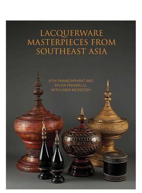 【预售】东南亚漆器瑰藏 Lacquerware Masterpieces from Southeast Asia 英文进口原版艺术画册画集外文图书Sylvia Fraser-Lu|Li