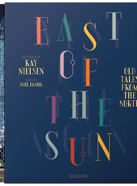 【预售】[TASCHEN出版]Kay Nielsen:East of the Sun and West of the Moon,太阳的东边月亮的西边英文儿童故事绘本著名童话