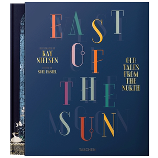 Nielsen the 现货 Kay 太阳 西边英文儿童故事绘本著名童话 Moon East TASCHEN出版 and Sun 东边月亮 West