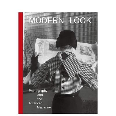【现货】现代风貌:摄影与美国杂志 Modern Look: Photography and the American Magazine 英文进口原版艺术画册画集Yale Univers