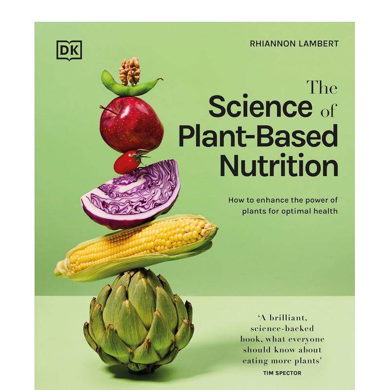 【预售】DK图解百科系列 植物性营养科学 The Science of Plant-Based Nutrition 英文进口原版图书Rhiannon Lambert 外文正版书籍