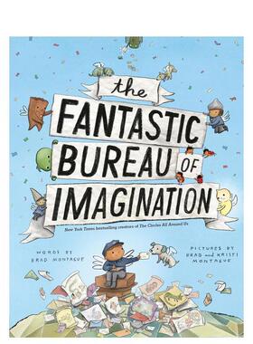 【预售】神奇局的想象力The Fantastic Bureau of Imagination英文进口原版图书儿童绘本?Brad Montague?3-6岁