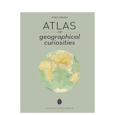 【现货】地理奇观地图集 Atlas of Geographical Curiosities 英文进口原版旅行图书 Vitali Vitaliev