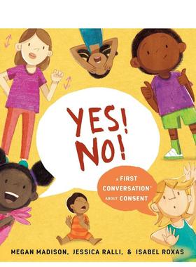 【现货】【初次对谈】好的！不要！：关于表达同意的初次对谈 Yes! No!: A First Conversation About Consent 原版英文儿童绘本