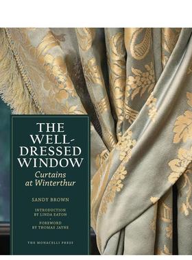 【预售】精致的橱窗设计图书：温特图尔的窗帘 The Well-Dressed Window 英文进口原版室内设计图书空间与装饰Sandy Brown