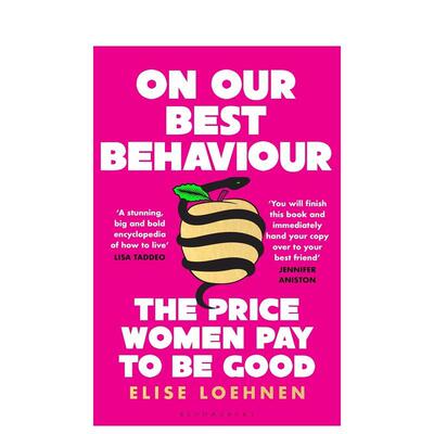 【预售】我们的行为 On Our Best Behaviour 英文进口原版社会科学图书Elise Loehnen