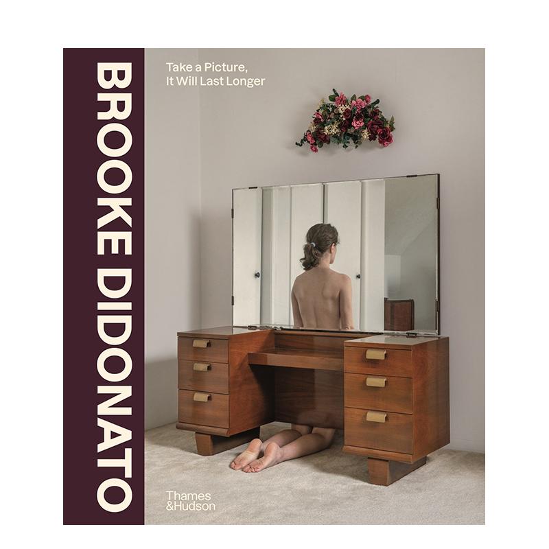 【现货】布鲁克·迪多纳托：拍张照片，更耐回味 Brooke DiDonato 英文进口原版摄影作品集外文图书 超现实主义Thames & Hudson