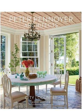 【预售】Peter Pennoyer建筑事务所：城市与乡村 Peter Pennoyer Architects: City | Country 原版英文建筑设计图书