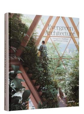 【现货】常青建筑：绿植丛生的建筑与绿色生活Evergreen Architecture:Overgrown Buildings and Greener Living英文进口原版建筑