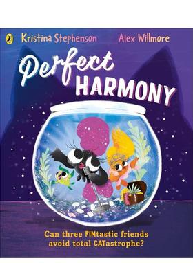 【现货】小鱼三重唱 Perfect Harmony 英文进口原版儿童绘本图书人际关系 Kristina Stephenson Alex Willmore外文正版