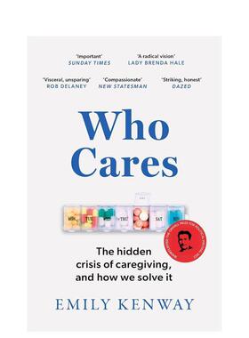 【预售】【2023年英国欧威尔书奖入围作品】谁在乎？护理的隐性危机 以及我们如何解决它 Who Cares 英文进口原版文学传记图书籍