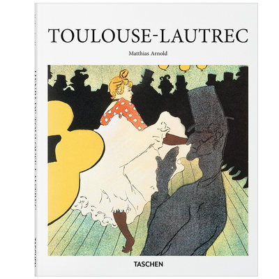 【现货】【TASCHEN出版】Basic Art 2.0亨利·德·图卢兹·罗特列克 Toulouse-Lautrec 图卢兹罗特列克 蒙马特尔之魂