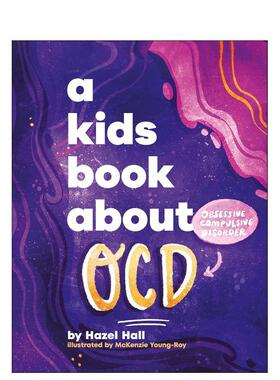 【现货】【给孩子的书】强迫症 【A Kids Book About】OCD 英文进口原版青少年读物Hazel Hall & McKenzie Young-Roy外文正版图书