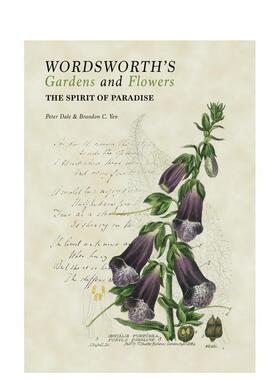【预售】华兹华斯的花园与花卉 Wordsworth's Gardens and Flowers 英文进口原版艺术插画原画设定集Peter Dale^^Brandon C. Yen