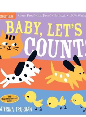 【预售】咬咬书：宝宝，我们来数数吧！ Indestructibles: Baby， Let's Count!英文进口原版儿童趣味图书Ekaterina Trukhan