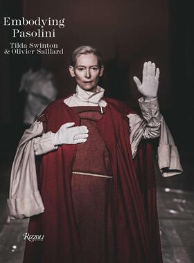 【预售】致敬帕索利尼:标志性电影服装Embodying Pasolini英文进口原版时尚图书 SWINTON  TILDA Rizzoli