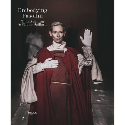 【预售】致敬帕索利尼:标志性电影服装Embodying Pasolini英文进口原版时尚图书 SWINTON  TILDA Rizzoli
