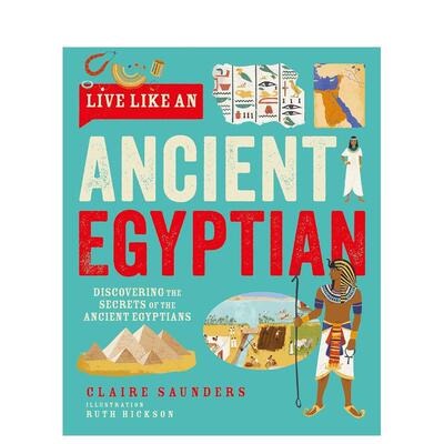 【现货】【穿越时空生活指南】古埃及：破解法老王国的生活奥秘 【Live Like A】Ancient Egyptian  英文进口原版儿童绘本图书Cla