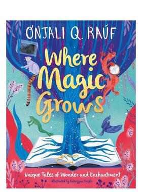 【现货】魔法发生的地方 Where Magic Grows 英文进口原版青少年读物Onjali Q. Raúf 合适9-12岁 外文正版图书