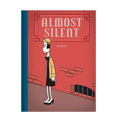 【预售】Almost Silent 几乎无声 幽默讽刺漫画图像小说 英文原版进口图书籍正版 Fantagraphics  Jason