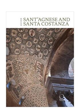 【预售】城外圣阿涅斯教堂与圣康斯坦萨陵墓（英文导览） St Agnes extra moenia and Mausoleum of... 英文进口原版旅行图书Sere