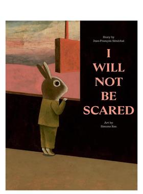【预售】我不再害怕 I Will Not Be Scared 英文进口原版儿童绘本图书 入围博洛尼亚童书奖 疗愈绘本Jean-Fran?ois Sénéchal Si