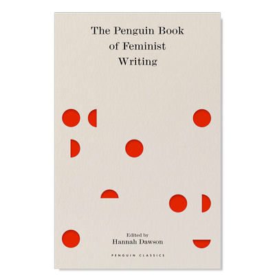 【现货】女性主义作家选集 The Penguin Book of Feminist Writing 英文文学小说 原版图书外版进口书籍 Hannah Dawson