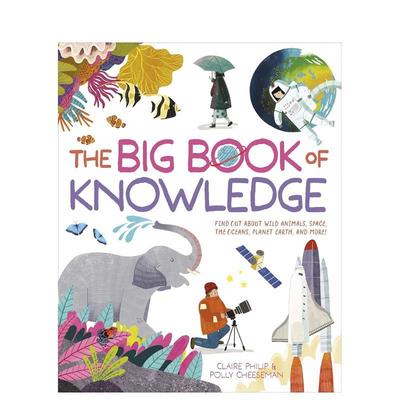 【预售】知识大百科：探索野生动物、太空、海洋与地球 The Big Book of Knowledge 英文进口原版儿童绘本图书Claire Philip