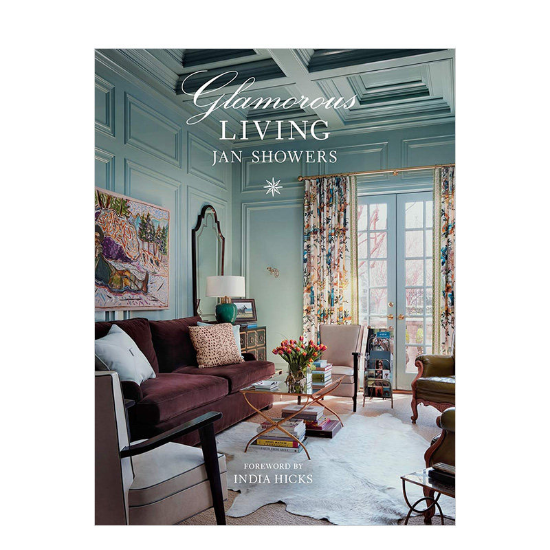 【现货】Glamorous Living 迷人的生活 美式室内家居设计 风格装修装潢设计 英文原版图书籍进口正版 室内设计 Jan Showers