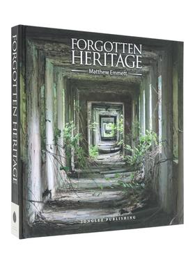 【现货】被遗忘的风景 Forgotten Heritage 英文进口原版摄影人文景观图书Matthew Emmett外文