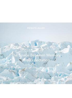 【现货】记忆与期望之间的空间 The Space Between Memory and Expectation 英文进口原版艺术画册画集Kehrer Verlag
