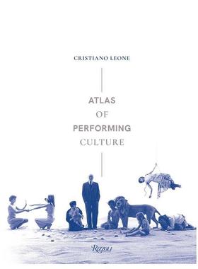 【预售】表演文化：五大洲 Atlas Of Performing Culture英文进口原版生活图书Cristiano Leone外文