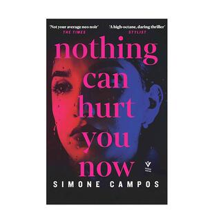 【预售】没有什么能伤害你了(平装版) Nothing Can Hurt You Now 英文进口原版文学小说外文图书Simone Campos