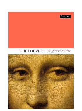 【预售】卢浮宫：官方游览指南 Louvre: The Official Guide 英文进口原版艺术画册画集图书Dominique de Font-Réaulx Laurence