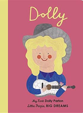 【预售】【Little People Big Dreams】我的第一本多莉·帕顿Dolly Parton: My First Dolly Parton【小人物大梦想】 英文进口原版