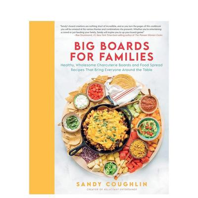 【现货】 Big Boards for Families，家庭大餐 英文原版图书进口正版 Sandy Coughlin 餐饮 Voyageur Press