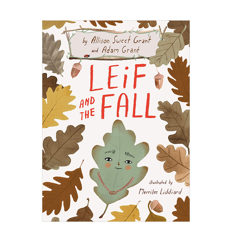 【现货】 Leif and the Fall 树叶雷弗和秋天 关于探险与情感 英文原版图书籍进口正版 儿童绘本 Allison Sweet Grant Adam Grant
