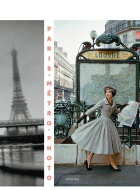【预售】Paris Metro Photo: From 1900 to the present巴黎地铁摄影集：1900至今 英文进口原版摄影集人文景观图书 Anne-Marie G