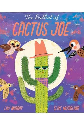 【现货】仙人掌乔的歌谣Ballad Of Cactus Joe英文进口原版儿童绘本图书6-9岁Lily Murray人际关系