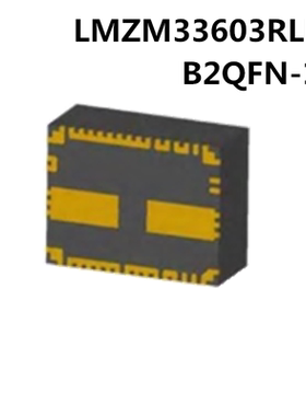 LMZM33603RLRR B2QFN-18热卖开关稳压器IC芯片一站式配单全新原装