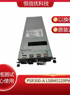 3Y PSR300-A 电源 LS8M5220PWR YM-3301A CP-1089 H3C S75/S6502