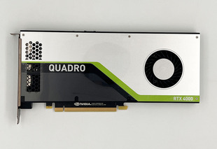 NVIDIA QUADRO RTX 4000 8GB 另有 RTX 5000 RTX 6000 RTX 8000