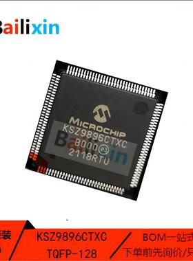 原装正品KSZ9896CTXC KSZ9896CTXC-TR TQFP-128 以太网通信接收器