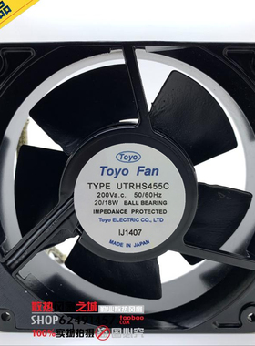 原装正品TYPE UTRHS455C TOYO FAN 200v 50/60Hz 20/18W风扇