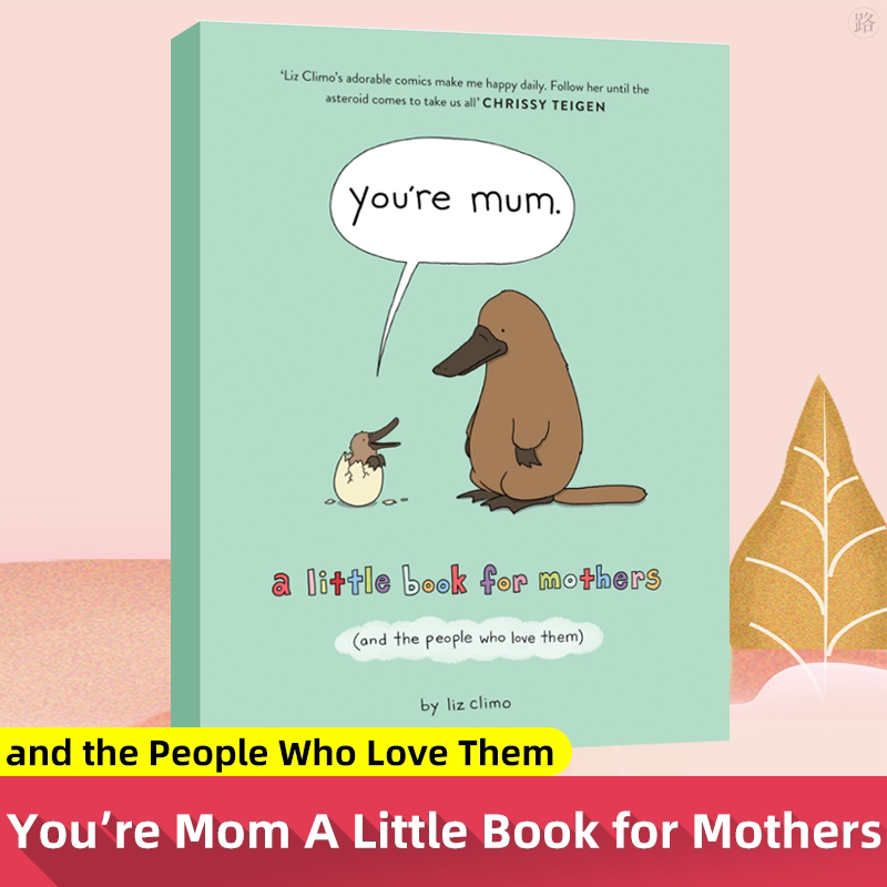 youre mom a little book for mothers and the people who love