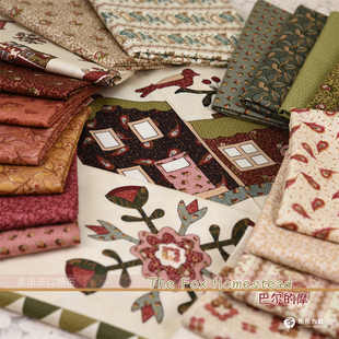 美国进口棉布手工拼布 The Fox Homestead巴尔的摩 A