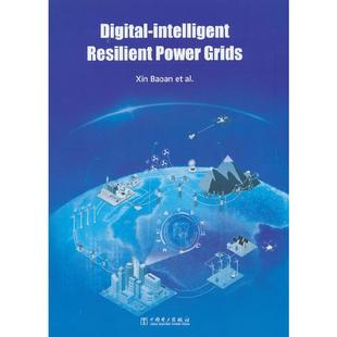 Baoan ：Digital Power Resilient 数智化坚强电网 辛保安 ：Xin 英文 intelligent 著 等 社 al.中国电力出版 Grids 英文版