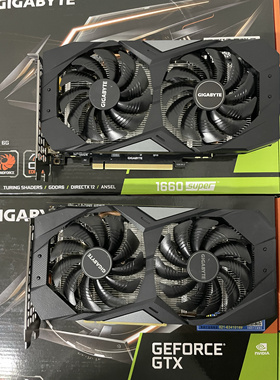 技嘉 GTX1660 Super 6G OC 双风扇，二手拆机， 充新质保两年。