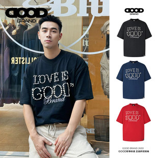 GOODBRANCH轻奢珍珠LOVEIS GOOD珍珠标语短袖T恤美式宽松男女同款