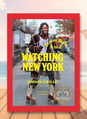 【预售】纽约观察：街头风格A-Z IG素人街拍摄影师Johnny Cirillo英文摄影街拍进口原版外版书精装14岁以上Watching New York :书